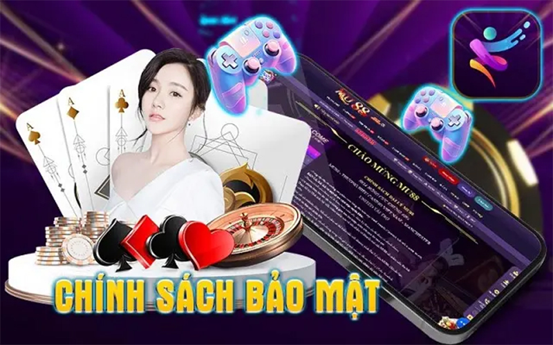 Nắm rõ chính sách bảo mật MU88 chính xác